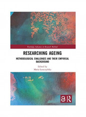Researching Ageing Methodological Challenges And Their Empirical Background Paperback English by Maria LuszczyDska