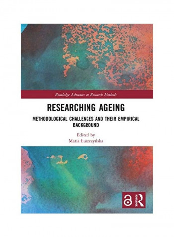 Researching Ageing Methodological Challenges And Their Empirical Background Paperback English by Maria LuszczyDska