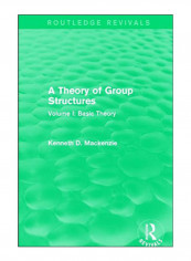 A Theory Of Group Structures Hardcover 1st Edition