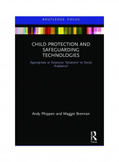 Child Protection And Safeguarding Technologies: Appropriate Or Excessive 'Solutions' To Social Problems? Hardcover English by Maggie Brennan reviews Child Protection And Safeguarding Technologies: Appropriate Or Excessive 'Solutions' To Social Problems? Hardcover English by Maggie Brennan