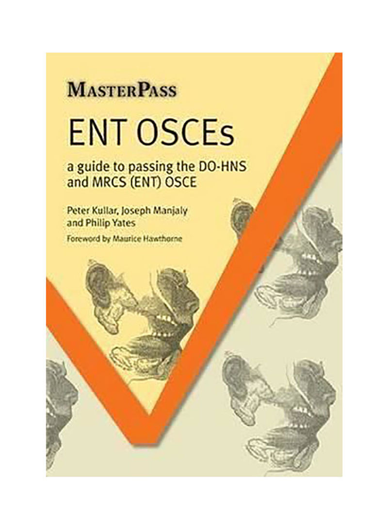 Ent Osces: A Guide To Passing The Do-Hns And Mrcs (Ent) Osce Paperback
