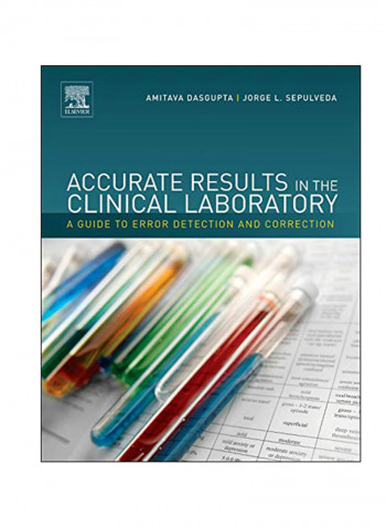 Accurate Results In The Clinical Laboratory Hardcover English by Amitava Dasgupta - 2013