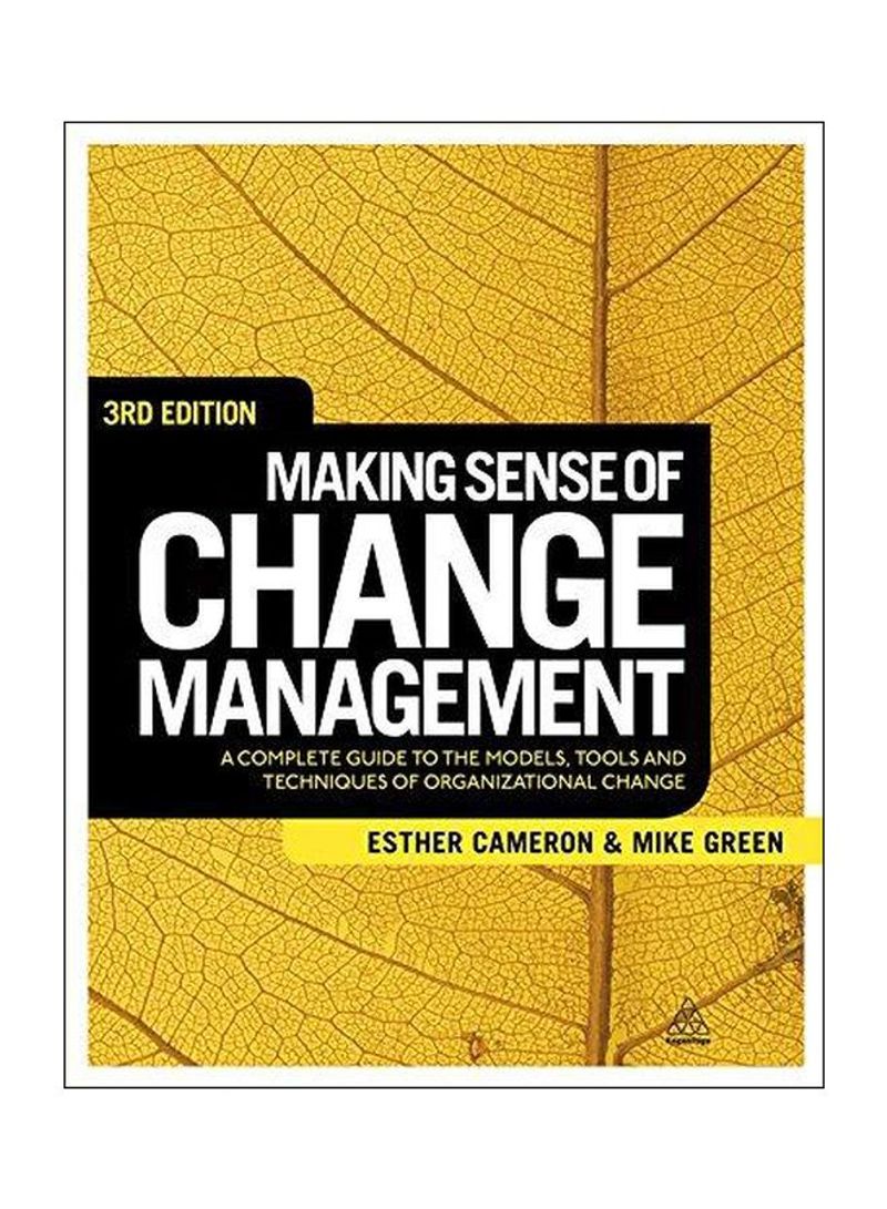Making Sense Of Change Management Paperback