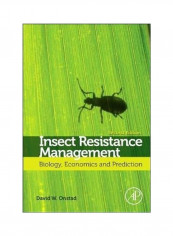Insect Resistance Management: Biology, Economics, and Prediction Hardcover English by David W. Onstad