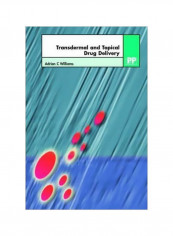 Transdermal Drug Delivery : From Theory to Clinical Practice Hardcover