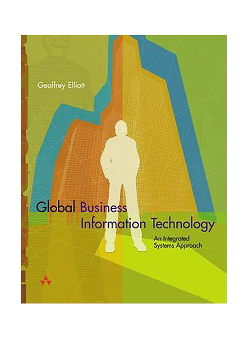 Global Business Information Technology : An Integrated Systems Approach Paperback