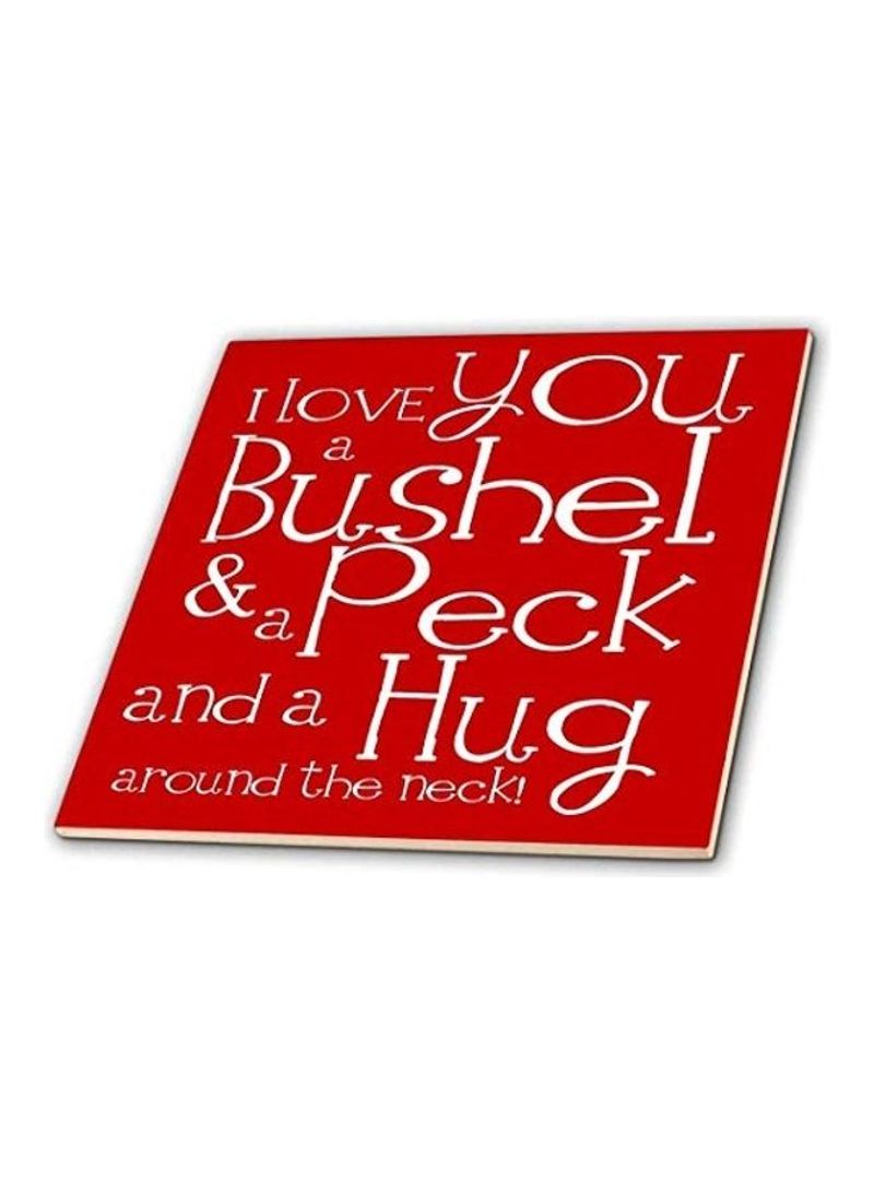 I Love You a Bushel and a Peck Ceramic Tile Red/White