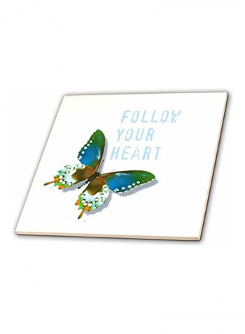Follow Your Heart and Butterfly Art Inspiration Ceramic Tile Multicolour 12  x 12inch