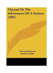 Chrysal or the Adventures of a Guinea (1907) Hardcover English by Charles Johnstone