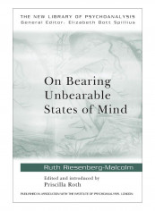 On Bearing Unbearable States Of Mind Paperback 1st Edition