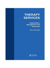 Therapy Services: Organistion, Management And Autonomy Paperback
