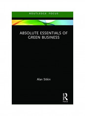 Absolute Essentials Of Green Business Hardcover English by Alan Sitkin