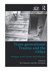 Trans-Generational Trauma And The Other Paperback 1st Edition