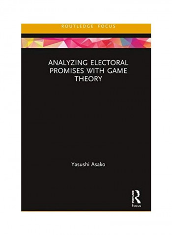 Analyzing Electoral Promises with Game Theory Hardcover