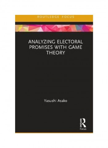 Analyzing Electoral Promises with Game Theory Hardcover