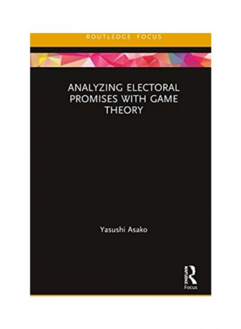 Analyzing Electoral Promises with Game Theory Hardcover