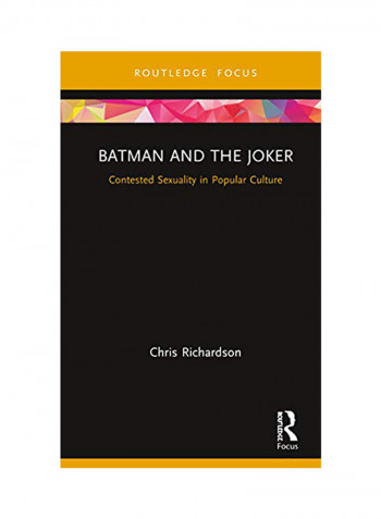 Batman And The Joker: Contested Sexuality In Popular Culture Hardcover