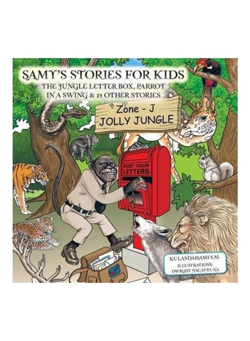 Samy's Stories For Kids: The Jungle Letter Box, Parrot In A Swing & 23 Other Stories Paperback