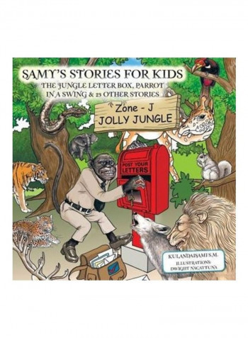 Samy's Stories For Kids: The Jungle Letter Box, Parrot In A Swing & 23 Other Stories Paperback