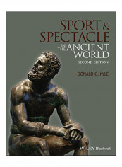Sport And Spectacle In The Ancient World Paperback 2nd Edition