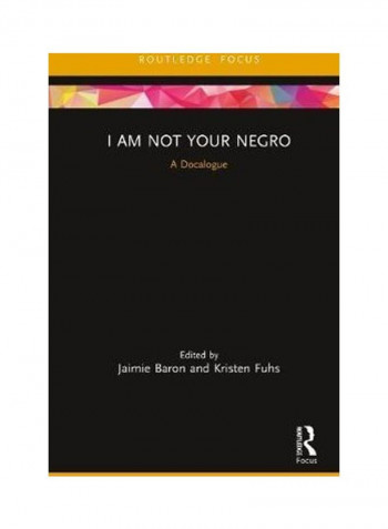 I Am Not Your Negro: A Docalogue Hardcover English by Jaimie Baron - 2020