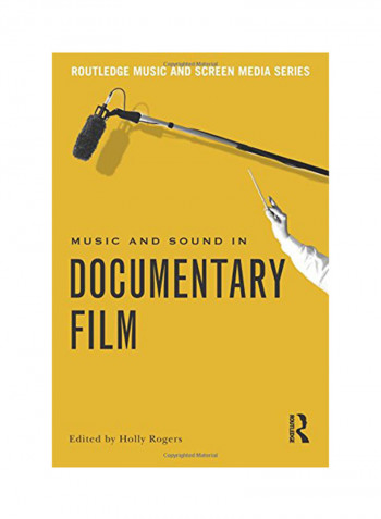 Music And Sound In Documentary Film Paperback