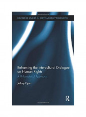 Reframing The Intercultural Dialogue On Human Rights Paperback