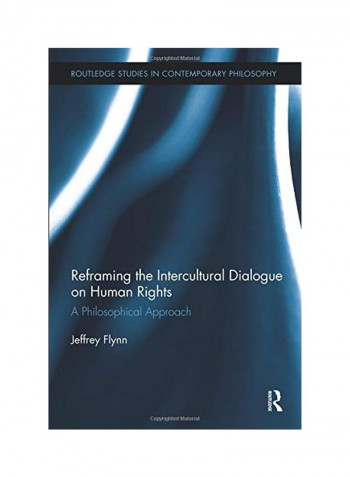 Reframing The Intercultural Dialogue On Human Rights Paperback