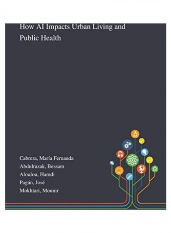 How Ai Impacts Urban Living And Public Health Hardcover English by María Fernanda Cabrera