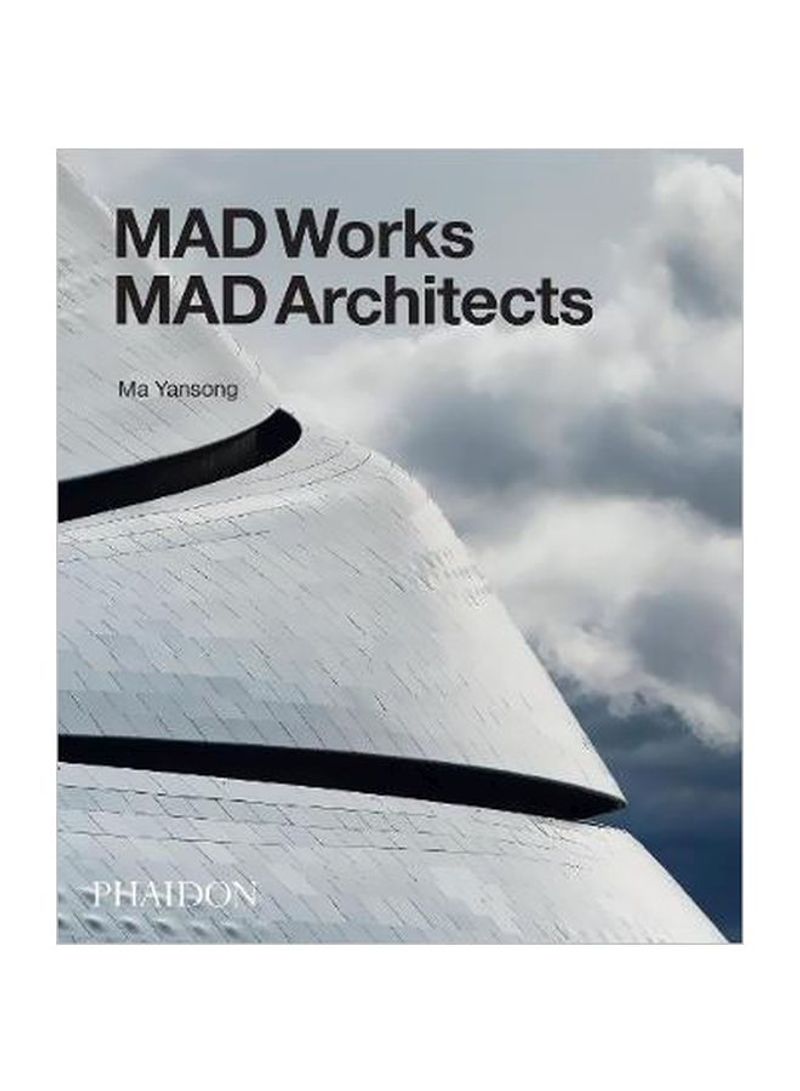 MAD Works : MAD Architects Hardcover