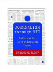 Journalism Through RTI: Information Investigation Impact Paperback