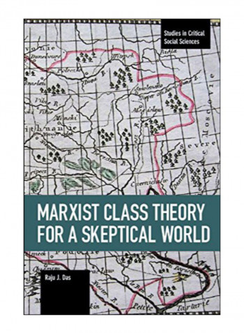 Marxist Class Theory For A Skeptical World Paperback Reprint Edition