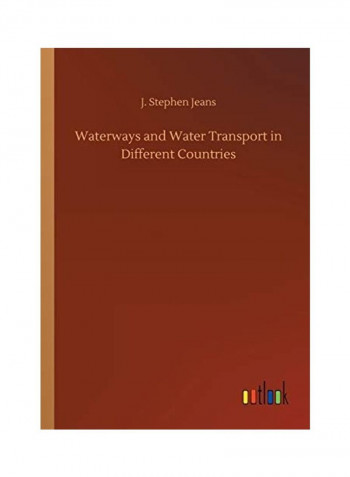 Waterways And Water Transport In Different Countries Paperback English by J. Stephen Jeans