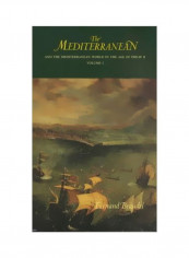 The Mediterranean And The Mediterranean World In The Age Of Philip II Volume 1 Paperback
