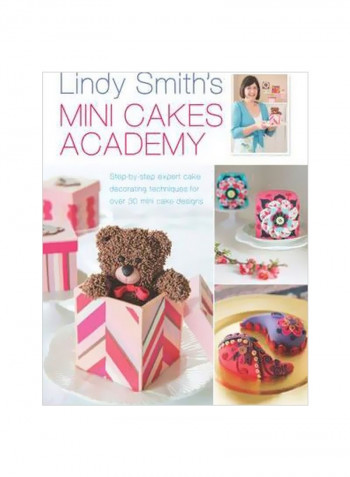 Lindy Smith's Mini Cakes Academy Hardcover