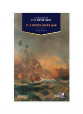 A History Of The Royal Navy : The Seven Years War Hardcover