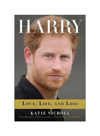 Harry : Life, Loss, And Love Hardcover English by Katie Nicholl - 20-Mar-18