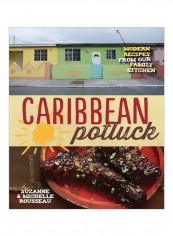 Caribbean Potluck: Modern Recipes From Our Family Kitchen Hardcover English by Michelle Rousseau - 08-May-14