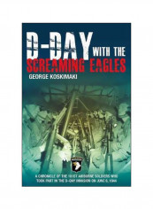 D-Day With The Screaming Eagles Paperback