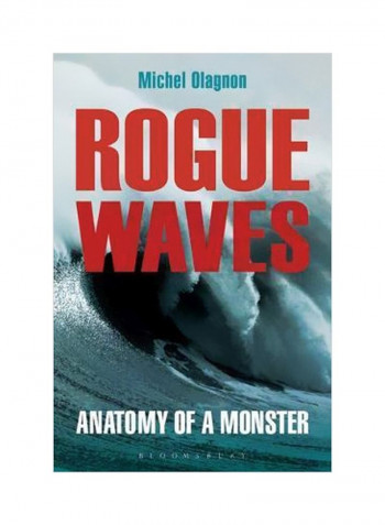 Rogue Waves : Anatomy Of A Monster Paperback