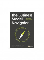 The Business Model Navigator: 55 Models That Will Revolutionise Your Business Paperback