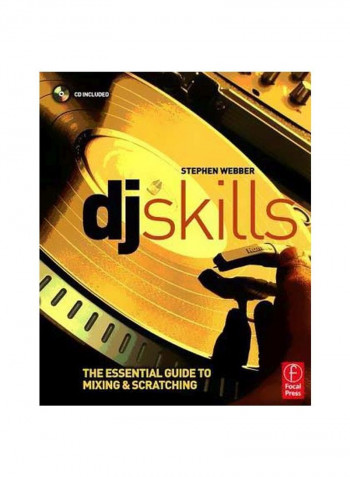 Dj Skills: The Essential Guide To Mixing And Scratching Paperback