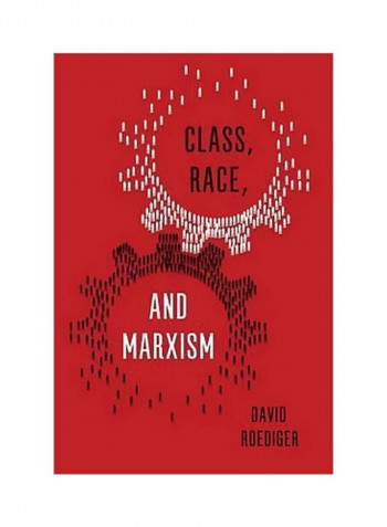 Class, Race, And Marxism Hardcover