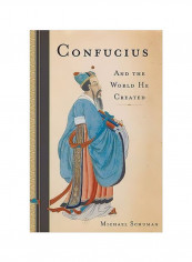 Confucius: And The World He Created Hardcover