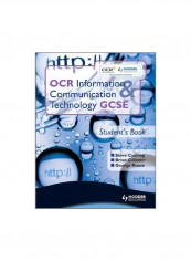 OCR Information And Communication Technology GCSE Student's Book Paperback