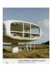 Ulrich Muther Shell Structures: In Mecklenburg-Western Pomerania Paperback