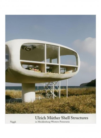 Ulrich Muther Shell Structures: In Mecklenburg-Western Pomerania Paperback