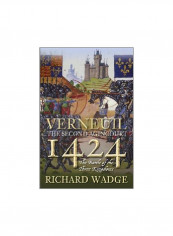 Verneuil 1424: The Second Agincourt: The Battle Of The Three Kingdoms Hardcover