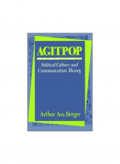 Agitpop: Political Culture And Communication Theory Paperback