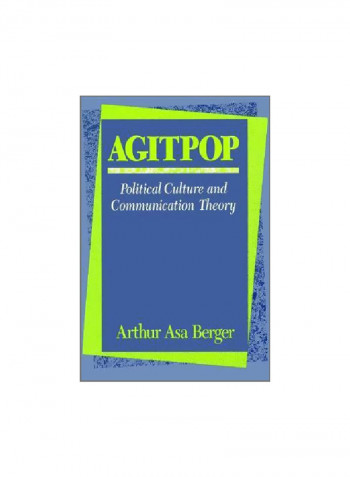 Agitpop: Political Culture And Communication Theory Paperback